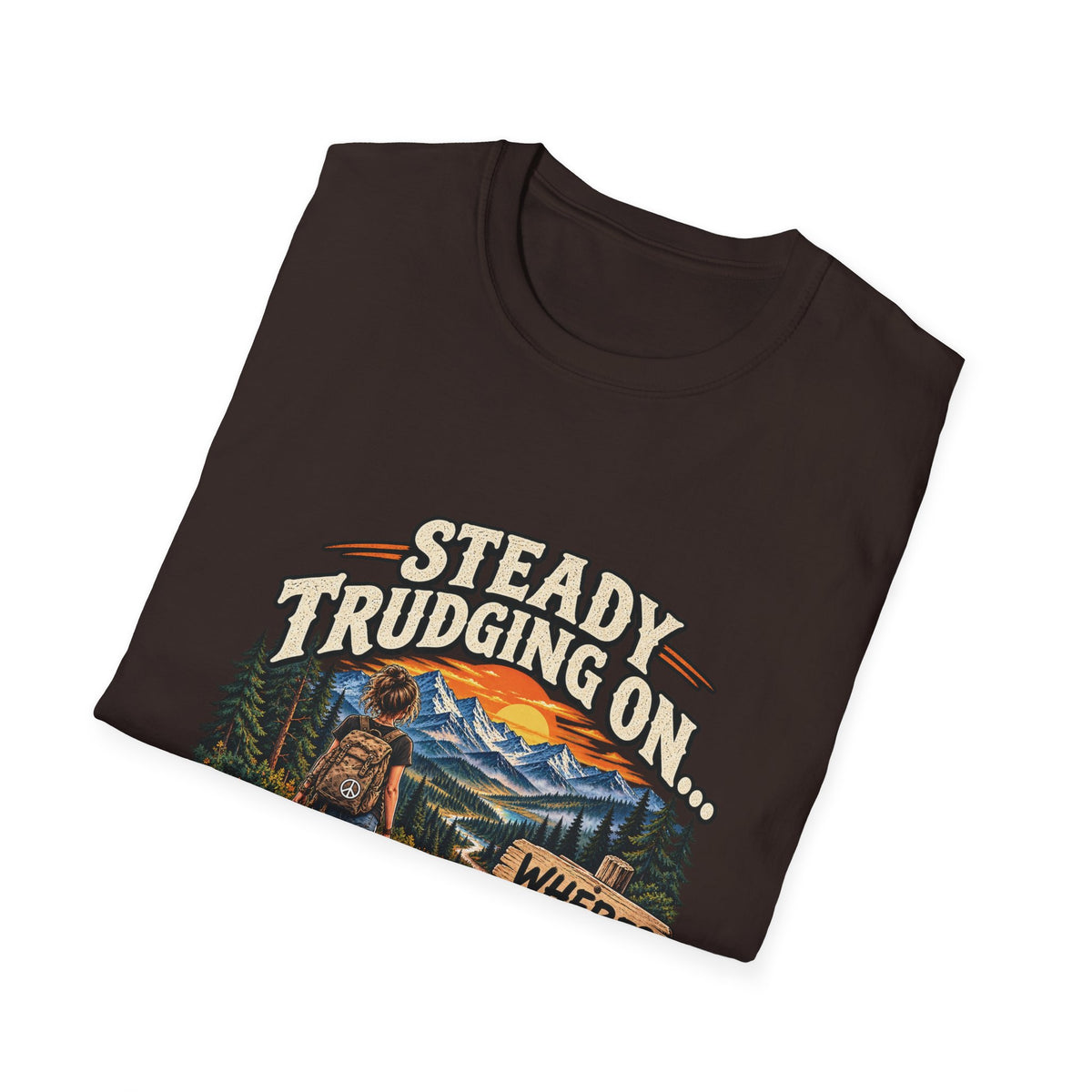 Steady Trudging On Young Lady Hiking T-Shirt
