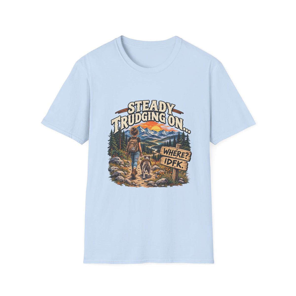 Steady Trudging On Young Lady Hiking T-Shirt