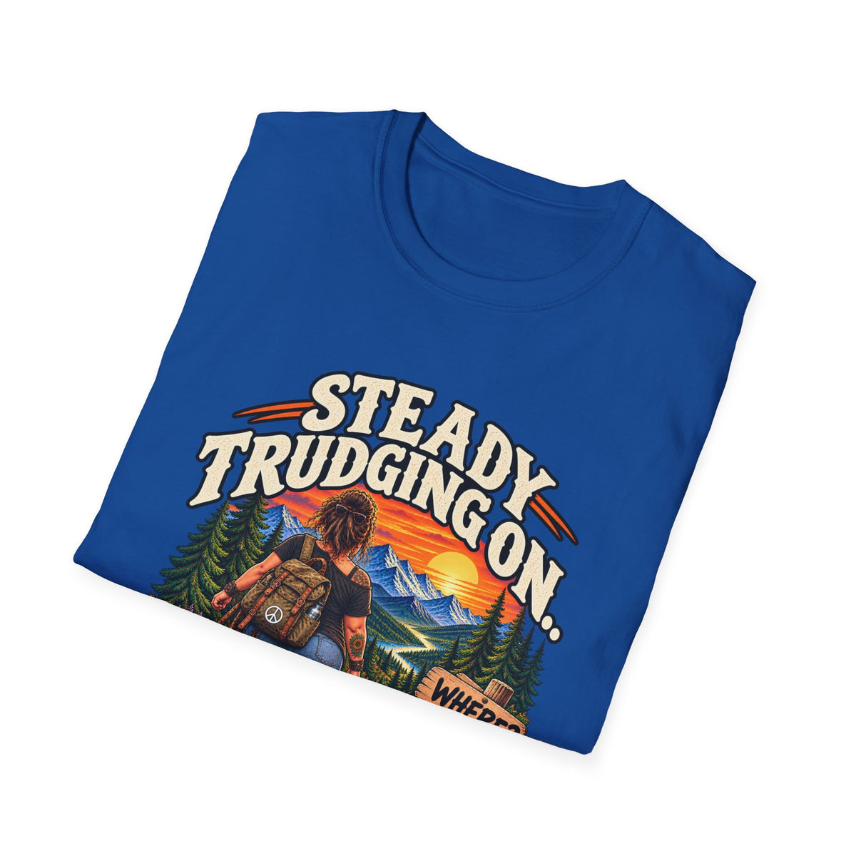 Steady Trudging On Hiking Woman T-Shirt