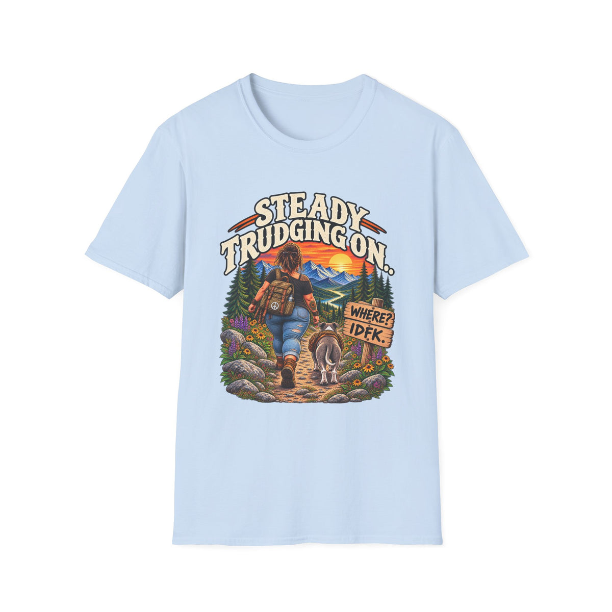 Steady Trudging On Hiking Woman T-Shirt