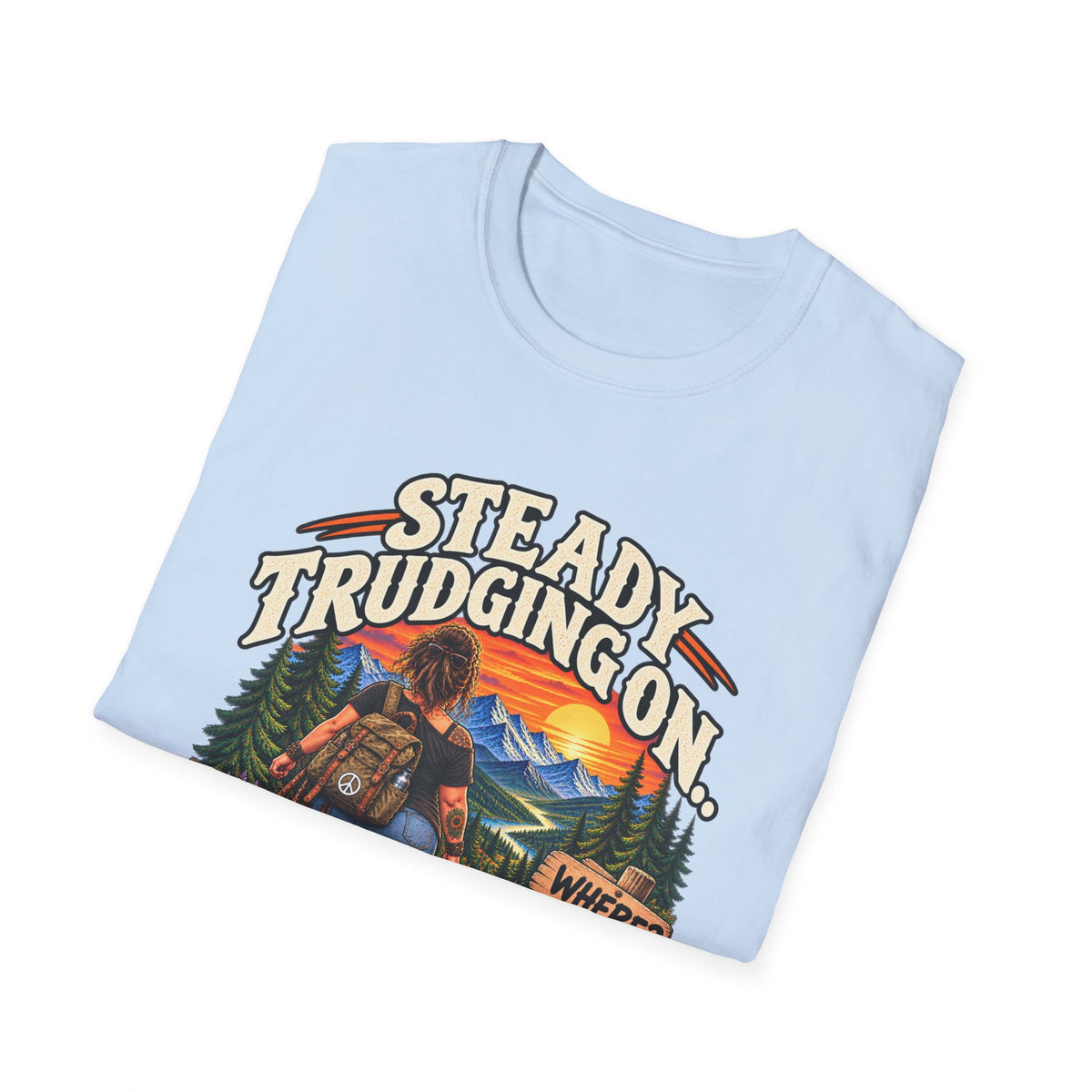 Steady Trudging On Hiking Woman T-Shirt