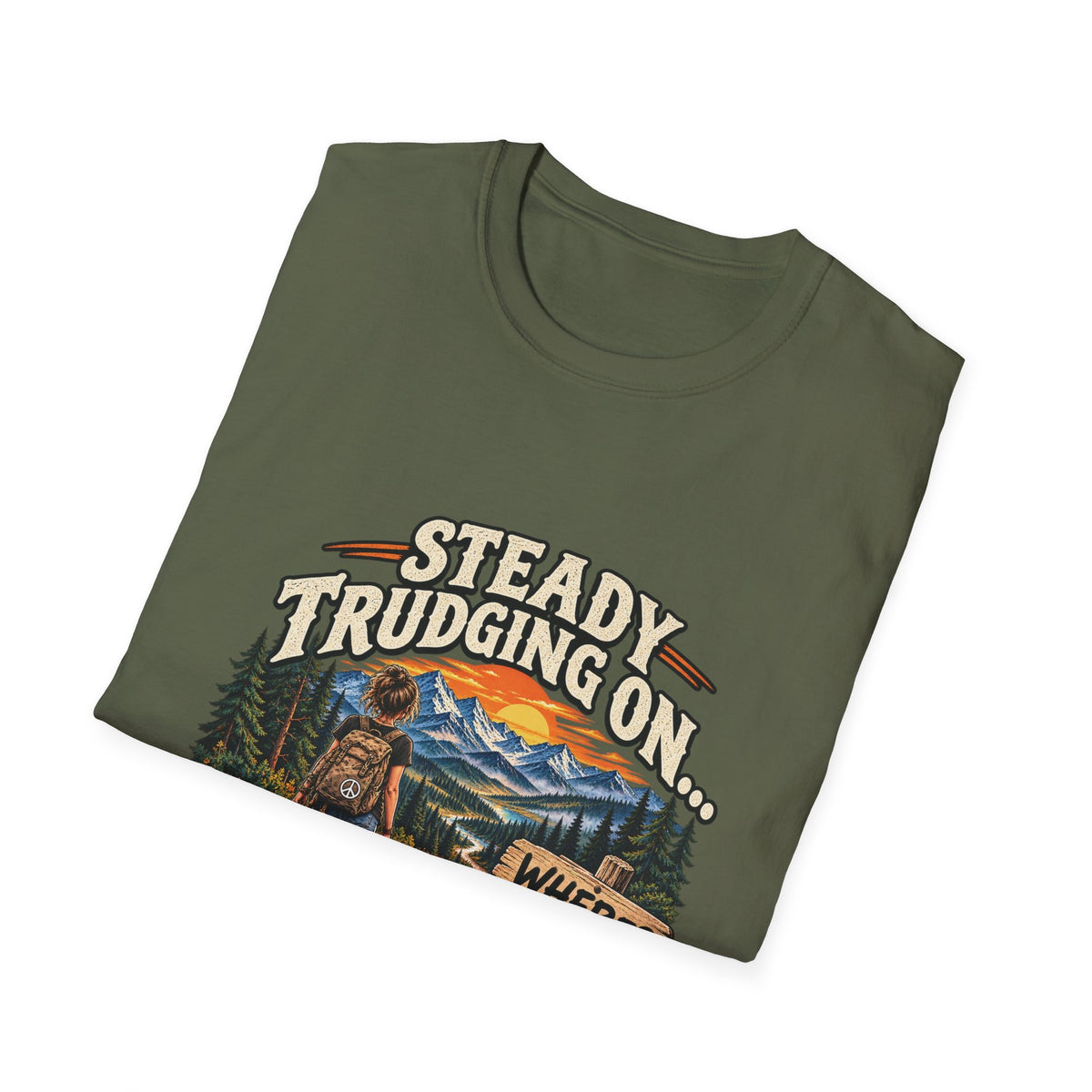 Steady Trudging On Young Lady Hiking T-Shirt